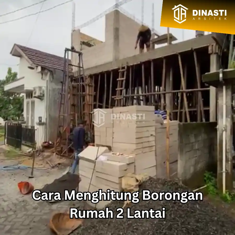 Cara Menghitung Borongan Rumah 2 Lantai